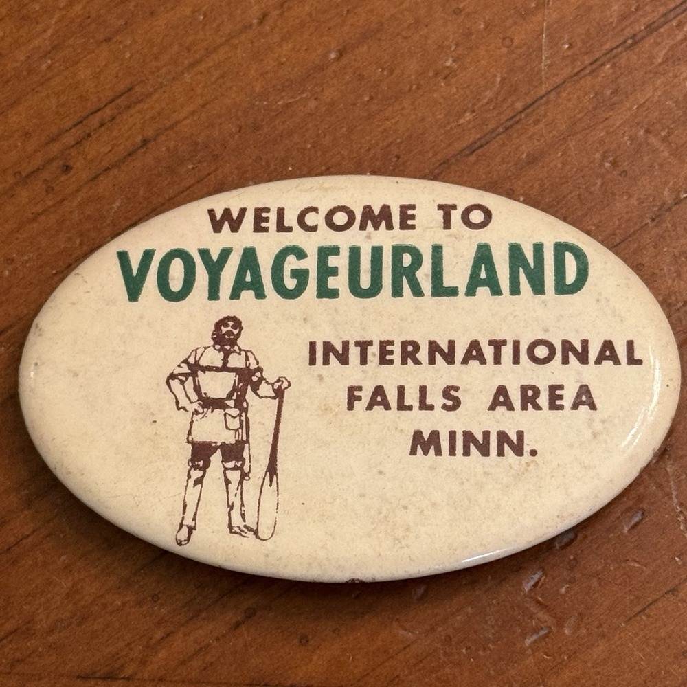 Welcome To Voyageurland International Falls MN Vtg Pinback Button Pin Oval